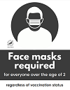 Poster with drawing in grey of icon person in mask and text "face masks are required indoors for everyone over the age of 2"